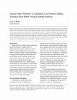 Research paper thumbnail of Ancient Maya Mobility at Caledonia, Cayo District, Belize: Evidence from Stable Oxygen Isotope Analysis