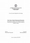 Research paper thumbnail of The Value of Inter-Professional Education: Psychometric validation of the Readiness for Inter- Professional Learning Scale in an Italian healthcare students' setting