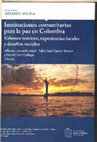 Research paper thumbnail of La institucionalidad comunitaria para la paz en Barrancabermeja: la experiencia de Apall y Asopesamm