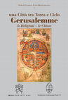 Research paper thumbnail of Gerusalemme al tempo di Gesù Cristo: il Tempio e il suo Monte, in: 
Storia religiosa euro-Mediterranea 3. Una Città tra Terra e Cielo - Gerusalemme le Religionile Chiese