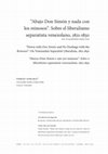 Research paper thumbnail of “Abajo Don Simón y nada con los reinosos”. Sobre el liberalismo separatista venezolano, 1821-1830