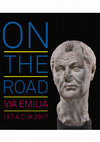 Research paper thumbnail of La via Aemilia a Imola; Il santuario di Bona Dea a Forum Cornelii, in On the Road - via Emilia - 187 a.C. - 2017, Catalogo della mostra (Reggio Emilia,  25 novembre 2017 - 1 luglio 2018), Parma 2017 (V. Manzelli)