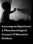 Research paper thumbnail of Learning-as-Experience: A Phenomenological Account of Educative Erlebnis