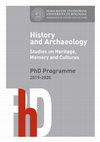 Research paper thumbnail of University of Bologna, Phd Programme 2019-2020: History and Archaeology. Studies on Heritage, Memory and Cultures