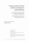 Research paper thumbnail of Ladrones, policías y orden callejero en Santiago de Chile, 1896-1924