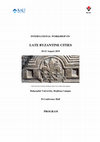 Research paper thumbnail of International Workshop on Late Byzantine Cities - Program