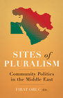 Research paper thumbnail of Sites of Pluralism: Community Politics in the Middle East