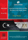 Research paper thumbnail of Egyptian Foreign Policy in Libya Dilemmas and Likely Review