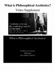 Research paper thumbnail of What is Philosophical Aesthetics? A Video Supplement