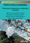 Research paper thumbnail of Entre cerros y montañas. Memorias de resistencias en Quinchía, Colombia