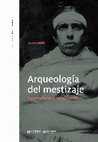 Research paper thumbnail of Arqueología del mestizaje. Colonialismo y racialización Laura Catelli (UFRO CLACSO)