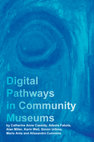 Research paper thumbnail of Digital Pathways in Community Museums