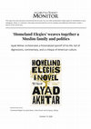 Research paper thumbnail of "'Homeland Elegies' Weaves Together a Muslim Family and Politics." Review of "Homeland Elegies" by Ayad Akhtar. Christian Science Monitor. 20 Oct. 2020.