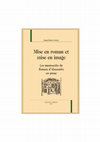 Research paper thumbnail of Mise en roman mise en image. Les manuscrits du Roman d'Alexandre en prose (Introduction, conclusion, appendices (with full description of manuscripts), indexes, table of contents, images in colors and in B&W)