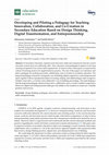 Research paper thumbnail of Developing and Piloting a Pedagogy for Teaching Innovation, Collaboration, and Co-Creation in Secondary Education Based on Design Thinking, Digital Transformation, and Entrepreneurship