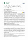 Research paper thumbnail of Use of Smartphone Applications in English Language Learning-A Challenge for Foreign Language Education