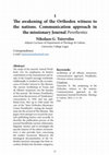 Research paper thumbnail of The awakening of the Orthodox witness to the nations. Communication approach in the missionary Journal Porethentes