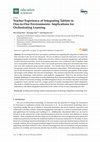 Research paper thumbnail of Teacher Experience of Integrating Tablets in One-to-One Environments: Implications for Orchestrating Learning