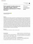 Research paper thumbnail of Socio-spatial transformations at the urban fringes of Rome: Unfolding suburbanisms in Fiano Romano