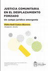 Research paper thumbnail of Presentación libro Justicia Comunitaria en el desplazamiento forzado de Fabio Saúl Castro - Herrera