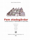 Research paper thumbnail of Fem stadsgårdar - arkeologisk undersökning i kv. Trädgårdsmästaren 9 & 10 i Sigtuna 1988-90