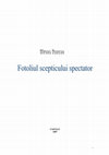 Research paper thumbnail of Fotoliul scepticului spectator