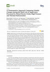 Research paper thumbnail of A Chemometrics Approach Comparing Volatile Changes during the Shelf Life of Apple Juice Processed by Pulsed Electric Fields, High Pressure and Thermal Pasteurization