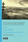 Research paper thumbnail of Na styku kultur i narodów. Galicyjskie miasta i miasteczka w józefińskim katastrze gruntowym, Tom XVII: Jabłonów, Peczeniżyn i Pistyń