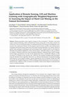 Research paper thumbnail of Application of Remote Sensing, GIS and Machine Learning with Geographically Weighted Regression in Assessing the Impact of Hard Coal Mining on the Natural Environment