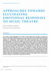 Research paper thumbnail of Approaches Towards Elucidating Emotional Responses to Music Theatre