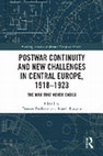 Research paper thumbnail of Postwar Continuity and New Challenges in Central Europe, 1918–1923. The War That Never Ended