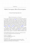 Research paper thumbnail of Media Convergence Meets Deconvergence