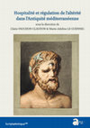 Research paper thumbnail of Fauchon-Claudon, Claire et Le Guennec, Marie-Adeline (dir.), Hospitalité et régulation de l'altérité dans l'Antiquité méditerranéenne, Bordeaux, Ausonius, coll. "Scripta Antiqua" 156, 2022