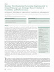 Research paper thumbnail of Routine Developmental Screening Implemented in Urban Primary Care Settings: More Evidence of Feasibility and Effectiveness