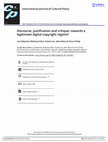 Research paper thumbnail of Discourse, justification and critique: towards a legitimate digital copyright regime?