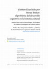 Research paper thumbnail of Norbert Elias leído por Steven Pinker: el problema del desarrollo cognitivo en la historia cultural