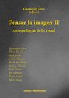 Research paper thumbnail of — Pensar la imagen II. Antropologías de lo visual (traducción española)