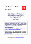 Research paper thumbnail of EU Relations with Russia: Partnership or Asymmetric Interdependency?