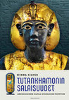 Research paper thumbnail of A book on Tutankhamen in Finnish, forthcoming in English: Tutankhamonin salaisuudet: Sisallys ja kansi