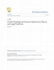 Research paper thumbnail of “On the Dividing Line Between Natural Law Theory and Legal Positivism,” for “Propter Honoris Respectum: John Finnis,”: Philosophical Issues in Conceptual Jurisprudence a