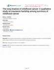 Research paper thumbnail of The long shadow of childhood cancer: A qualitative study on insurance hardship among survivors of childhood cancer