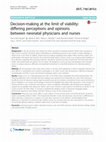 Research paper thumbnail of Decision-making at the limit of viability: differing perceptions and opinions between neonatal physicians and nurses