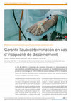 Research paper thumbnail of Garantir lautodtermination en cas dincapacit de discernement