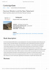 Research paper thumbnail of Qumran Wisdom and the New Testament: Exploring Early Jewish and Christian Textual Cultures