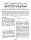 Research paper thumbnail of Synthesis Of Three Analogues Of Trypsin-Modulating Oostatic Factor (TMOF) And Screening Of Their Insecticidal Properties Towards Cabbage Cluster Caterpillar