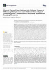 Research paper thumbnail of Effects of Durum Wheat Cultivars with Different Degrees of FHB Susceptibility Grown under Different Meteorological Conditions on the Contamination of Regulated, Modified and Emerging Mycotoxins