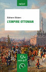 Research paper thumbnail of L'empire ottoman, Que sais-je? 2022