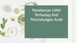 Research paper thumbnail of PPT PENEKANAN HAM TERHADAP ANTI PERUNDUNGAN