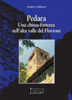 Research paper thumbnail of PEDARA, UNA CHIESA-FORTEZZA NELL'ALTA VALLE DEL FLUVIONE. Con un'appendice su nuove acquisizioni di pittura romanica nel Piceno