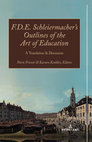 Research paper thumbnail of F.D.E. Schleiermacher’s Outlines of the Art of Education: A Translation and Discussion